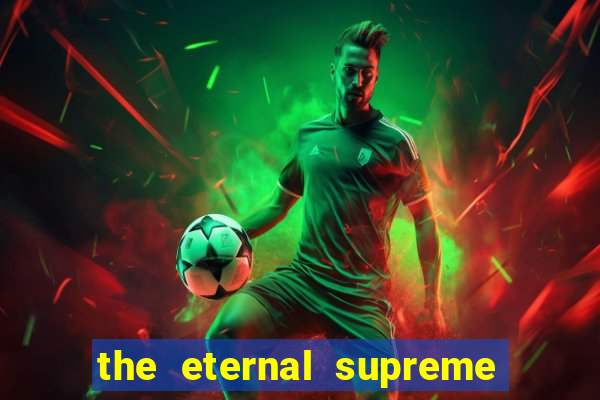 the eternal supreme 288 pt br